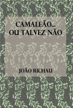 Camaleão... ou talvez não