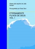 ETERNAMENTE FILHOS DE DEUS VOL. I ETERNAMENTE FILHOS DE DEUS VOL. I