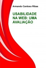 USABILIDADE NA WEB: UMA AVALIAÇÃO NA PRÁTICA