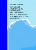 UMA ANÁLISE AMBIENTAL E DE CENÁRIOS DA REALIZAÇÃO DOS JOGOS OLÍMPICOS DE 2016 NA CIDADE DO RIO DE JANEIRO.
