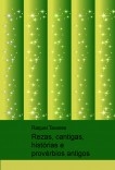 Rezas, cantigas, histórias e provérbios antigos