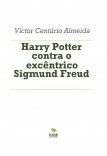 Harry Potter contra o excêntrico Sigmund Freud Harry Potter contra o excêntrico Sigmund Freud