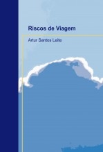Riscos de Viagem Riscos de Viagem