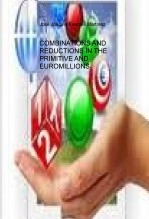 COMBINATIONS AND REDUCTIONS IN THE PRIMITIVE AND EUROMILLIONS. COMBINATIONS AND REDUCTIONS IN THE PRIMITIVE AND EUROMILLIONS.