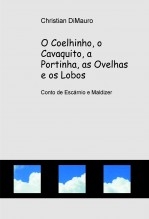 O Coelhinho, o Cavaquito, a Portinha, as Ovelhas e os Lobos