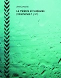 La Palabra en Cápsulas (Vol 1 y 2) La Palabra en Cápsulas (Vol 1 y 2)