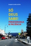 SÓ DEUS SABE! SÓ DEUS SABE!