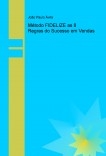 Método FIDELIZE as 8 Regras do Sucesso em Vendas Método FIDELIZE as 8 Regras do Sucesso em Vendas