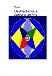Os Ayaplianos e outros mistérios Os Ayaplianos e outros mistérios