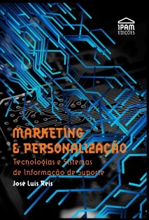 Marketing & Personalização – Tecnologias e Sistemas de Informação de suporte