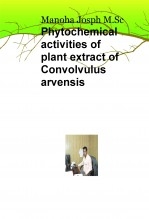 Phytochemical activities of Plant extract of Convolvulus arvensis Phytochemical activities of Plant extract of Convolvulus arvensis