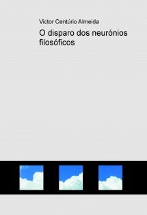 O disparo dos neurónios filosóficos
