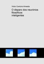 O disparo dos neurónios filosóficos inteligentes