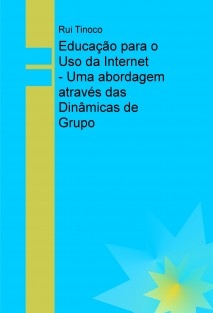 Educação para o Uso da Internet - Uma abordagem através das Dinâmicas de Grupo