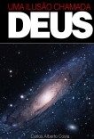 Uma ilusão chamada DEUS Uma ilusão chamada DEUS