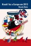 Krack! fez a Europa em 2013 Krack! fez a Europa em 2013