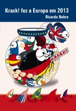 Krack! fez a Europa em 2013 Krack! fez a Europa em 2013
