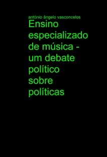 Ensino especializado de música - um debate político sobre políticas