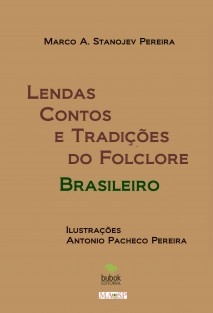 Lendas Contos e Tradições do Folclore Brasileiro