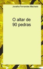 O altar de 90 pedras