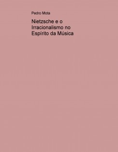 Nietzsche e o Irracionalismo no Espírito da Música