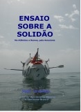 Ensaio sobre a solidão - no Atlântico a remos, pela Amazónia