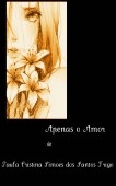 Apenas o Amor Apenas o Amor