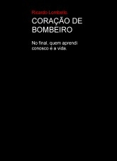 CORAÇÃO DE BOMBEIRO CORAÇÃO DE BOMBEIRO