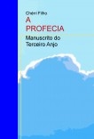 A PROFECIA - MANUSCRITO DO TERCEIRO ANJO