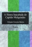 A Honra Inacabada do Capitão Melquíades A Honra Inacabada do Capitão Melquíades