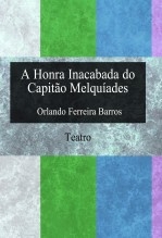 A Honra Inacabada do Capitão Melquíades