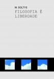 FILOSOFIA É LIBERDADE FILOSOFIA É LIBERDADE