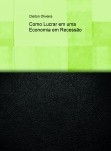 Como Lucrar em uma Economia em Recessão Como Lucrar em uma Economia em Recessão