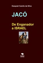 JACÓ "De Enganador a Israel" JACÓ "De Enganador a Israel"
