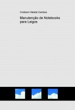 Manutenção de Notebooks para Leigos Manutenção de Notebooks para Leigos