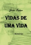 Vidas de uma Vida      -   Memórias