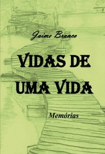 Vidas de uma Vida - Memórias