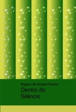 Dentro do Silêncio Dentro do Silêncio