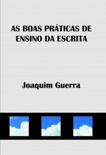 AS BOAS PRÁTICAS DE ENSINO DA ESCRITA