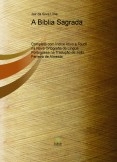 A Bíblia Sagrada Completa com Índice Ativo e Touch na Nova Ortografia da Língua Portuguesa na Tradução de João Ferreira de Almeida. A Bíblia Sagrada Completa com Índice Ativo e Touch na Nova Ortografia da Língua Portuguesa na Tradução de João Ferreira de Almeida.