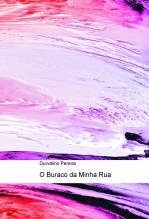 O Buraco da Minha Rua O Buraco da Minha Rua