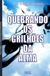 Quebrando os Grilhões da Alma Quebrando os Grilhões da Alma