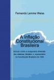 A Inflação Constitucional Brasileira A Inflação Constitucional Brasileira