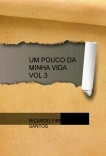 UM POUCO DA MINHA VIDA VOL.3 UM POUCO DA MINHA VIDA VOL.3