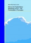 Manual de Publicidade e Marketing (UFCD – 367 Publicidade e Promoção)