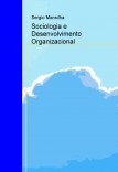 Sociologia e Desenvolvimento Organizacional Sociologia e Desenvolvimento Organizacional