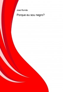 Porque eu sou negro?