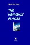 THE HEAVENLY PLACES THE HEAVENLY PLACES