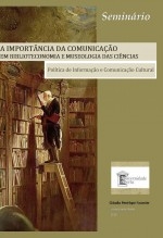 A importância da Comunicação em Biblioteconomia e Museologia das Ciências: Política de Informação e Comunicação Cultural