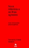 Nova Atlântida e as ilhas agrestes Nova Atlântida e as ilhas agrestes